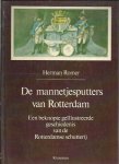 Romer, H. - Mannetjesputters van Rotterdam / Een beknopte geïllustreerde geschiedenis van de Rotterdamse schutterij