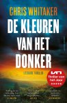 Chris Whitaker - (1) De Kleuren Van Het Donker