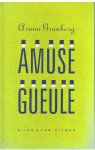 Grunberg, Arnon - Amuse - Gueule