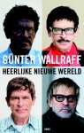 G. Wallraff - Heerlijke nieuwe wereld