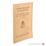 Bulletin, Chronique D'egypte. - Chronique d'Égypte. Bulletin périodique de la fondation Égyptologique Reine Élisabeth. Douzième année. No 23 - janvier 1937.