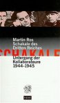 Martin Ros - Schakale des Dritten Reiches Untergang der Kollaborateure 1944 - 1945