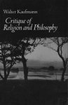 Kaufmann, Walter - Critique of Religion and Philosophy