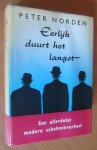 Norden, Peter - Eerlijk duurt het langst. Een allerdolst modern schelmenverhaal