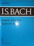 Bach, J.S.: - Englische Suiten (Angol Szvitek) BWV 806 - 811 (URTEXT)