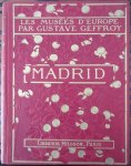 Geffroy, Gustave - Les Musées d'Europe, Madrid Geffroy, Gustave - Les Musées d'Europe, Madrid