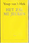 Hek, Youp van 't - Het zal me jeuken