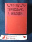 Baldinger, Ir. H. Th., Ir. H. R. C Wieberdink - Weg- en waterbouwkunde deel F, Bruggen ( Beton, Staal ontwerpen)