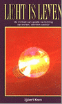 Keen , Egbert . [ isbn 9789055990719 ] - Licht  is  Leven . ( De invloed van goede verlichting op wonen , werk en welzijn . )