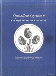 Bijl, Rob - e.a. - Opvallend gewoon. Het bijzondere van Nederland. Beschouwingen bij het afscheid van Paul Schnabel als directeur van het Sociaal en Cultureel Planbureau