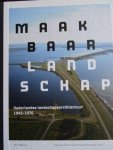 Steenhuis, Marinke. / Fransje Hooimeijer - Maakbaar landschap / Nederlandse landschapsarchitectuur 1945-1970 Steenhuis, Marinke. / Fransje Hooimeijer - Maakbaar landschap / Nederlandse landschapsarchitectuur 1945-1970