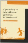 [{:name=>'T. Pels', :role=>'A01'}] - Opvoeding in Marokkaanse gezinnen in Nederland / Opvoeding in allochtone gezinnen in Nederland