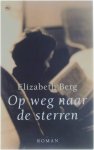 Elizabeth Berg - Op Weg Naar De Sterren