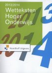 Onbekend - Wetteksten hoger onderwijs 2013-2014