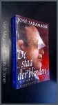 SARAMAGO, JOSE - De stad der blinden