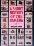 Wade, John - A Short History of the Camera Wade, John - A Short History of the Camera