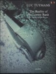 TUYMANS, Luc. - Reality of the Lowest Rank, Een visie op Centraal-Europa Luc Tuymans