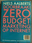 Aalberts, Niels - DOORBRAAK! Zero budget marketing op internet