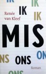 Kleef, Renée van - Ik mis ons