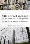 Betty Hoogeveen-Bastiaans - 140 Verzetsmensen In En Rond Het 2E Od-Proces
