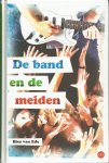 Ede, Bies van - De band en de Meiden