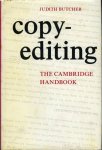 BUTSCHER, Judith - Copy-Editing: The Cambridge Handbook ( for Editors, Authors and Publishers) BUTSCHER, Judith - Copy-Editing: The Cambridge Handbook ( for Editors, Authors and Publishers)
