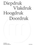 - Diepdruk vlakdruk hoogdruk doordruk - Diepdruk vlakdruk hoogdruk doordruk