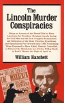 William Hanchett - The Lincoln Murder Conspiracies