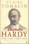 Tomalin, Claire - Thomas Hardy - The time-torn man