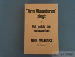 Wilmars, Dirk - Arm Vlaanderen zingt of Het Geluk der Onbewusten