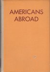 Neagoe, Peter - Americans Abroad. An Anthology.