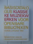  - Basiscatalogus klassieke muziekwerken voor openbare bibliotheken. Derde uitgave 1982.