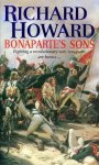Richard Howard - Bonaparte's Sons