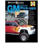  - Haynes Automotive Extreme Customizing Full-Size GM Pick-Up