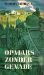 Brown, Harry - Opmars zonder Genade (a walk in the sun) Brown, Harry - Opmars zonder Genade (a walk in the sun)