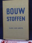 Ploos van Amstel, l. Jr. - Bouwstoffen