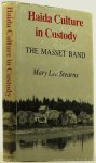 STEARNS, M.L. - Haida culture in custody.The Masset band.