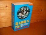 Friedman, Thomas L. - De Aarde is plat. Ontdekkingsreis door een geglobaliseerde Wereld. Editie 3.0