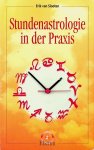 Slooten, Erik van - Stundenastrologie in der Praxis Slooten, Erik van - Stundenastrologie in der Praxis