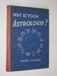 Bunge, H. - Wat is toch astrologie?, Overwegingen van een sterrenwichelaar