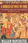Manchester, William - A world lit only by fire - The medieval mind and the renaissace - Portrait of an age