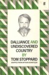 Stoppard, Tom - Dalliance, Undiscovered Country Stoppard, Tom - Dalliance, Undiscovered Country