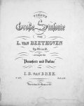 Beethoven, Ludwig van: - [Op. 60; Arr.] Vierte große Sinfonie von L. van Beethoven. Op. 60 in B. Arrangirt für Pianoforte und Violine von I.B. van Bree
