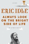 Eric Idle 74755 - Always Look on the Bright Side of Life Een autobeetjegrafie