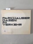 Graak, Karl und Fren Förster: - Parkhäuser, Oasen im Verkehr :