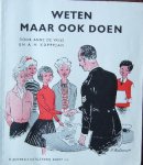 VRIES, ANNE DE & KOPPEJAN, A.M., - Weten maar ook doen. Deel 5.