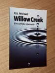 Pritchard, G.A. - Willow Creek. Een eerlijke evaluatie