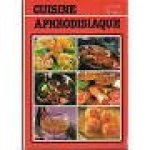 Ruche, Irma & Raymonde Chapuis - Image Not Available  Cuisine Aphrodisiaque (La Cuisine du XX Siecle series)