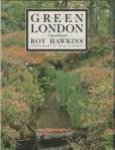 HAWKINS, ROY - Green London. A handbook