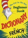 Diverse auteurs - The Cat in the Hat Beginner Book. Dictionary in French